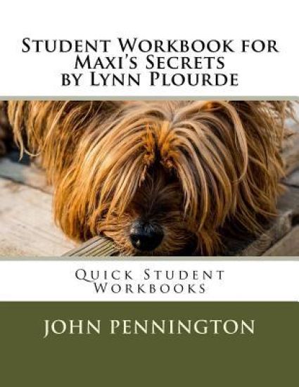 Student Workbook for Maxi's Secrets by Lynn Plourde: Quick Student Workbooks