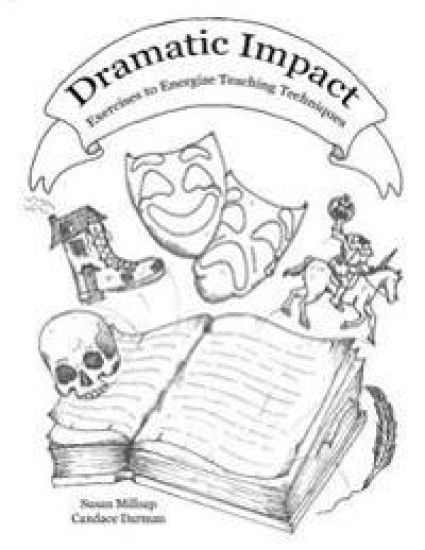 Dramatic Impact: Exercises to Energize Teaching Techniques