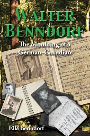 Walter Benndorf: The Moulding of a German Canadian