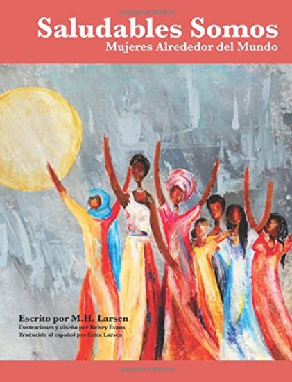 Saludables Somos: Mujeres Alrededor del Mundo