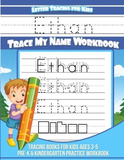 Ethan - Letter Tracing For Kids - Trace My Name Workbook: Tracing Books for Kids Ages 3-5 Pre-K & Kindergarten Practice Workbook