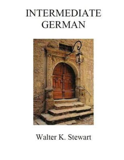 Intermediate German: A German Grammar for Speakers of American English
