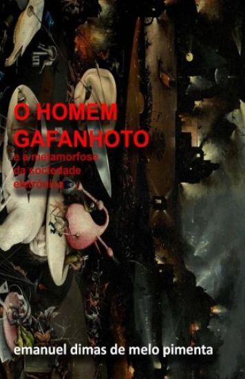 O Homem Gafanhoto: E a Metamorfose da Sociedade Eletrônica