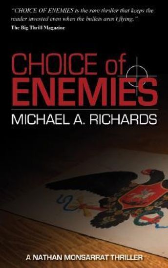 Choice of Enemies: A Nathan Monsarrat Thriller