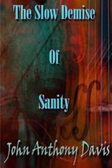The Slow Demise Of Sanity