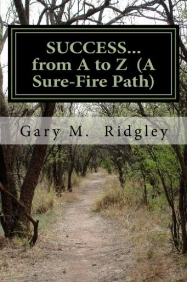 SUCCESS...from A to Z (A Sure-Fire Path)