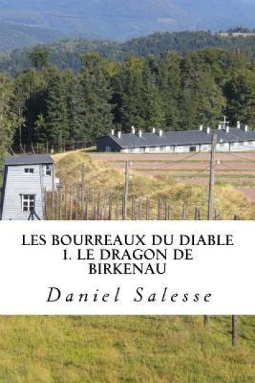 Les bourreaux du Diable: 1- Le Dragon de Birkenau