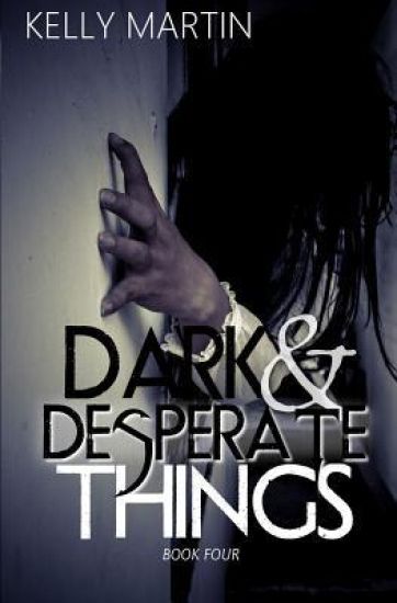 Dark and Desperate Things
