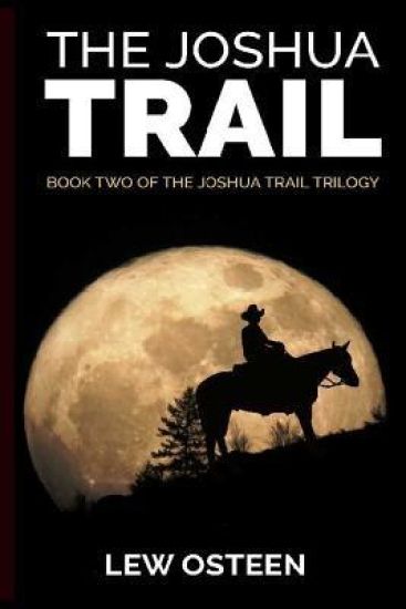The Joshua Trail: The Second Book in The Joshua Trail Trilogy