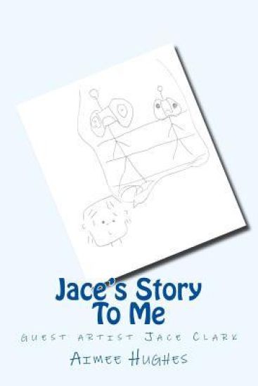 Jace's Story To Me