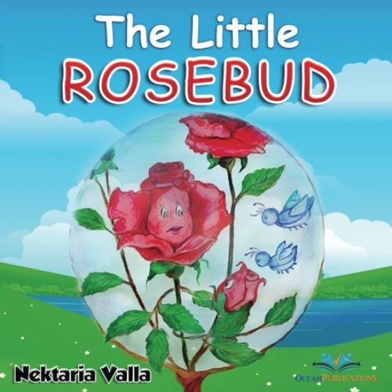 The Little Rosebud: The Fear of Separation Children's Book