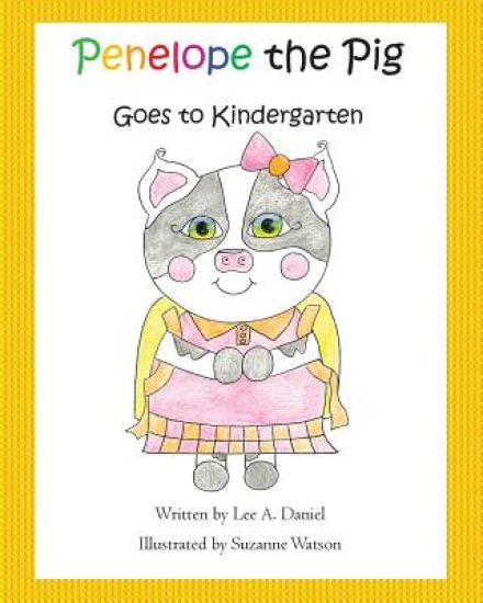 Penelope the Pig Goes to Kindergarten
