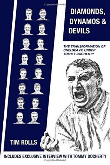 Diamonds, Dynamos and Devils: The transformation of Chelsea FC under Tommy Docherty