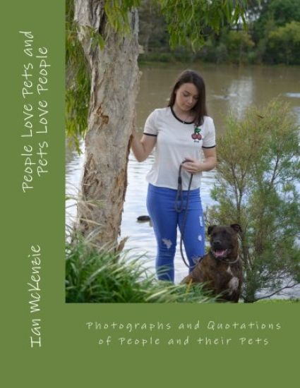 People Love Pets and Pets Love People: Photographs and Quotations of People and their Pets