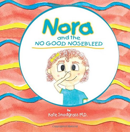 Nora and the No Good Nose Bleed