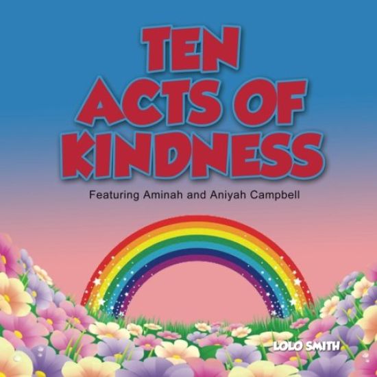 Ten Acts of Kindness Featuring Aminah and Aniyah Campbell