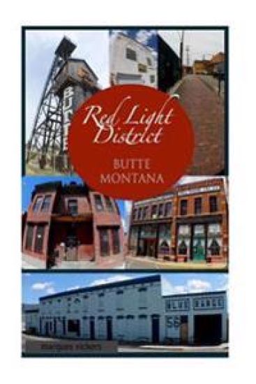 The Red-Light District of Butte Montana