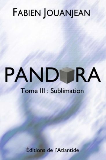 Pandora - Tome 3: Sublimation