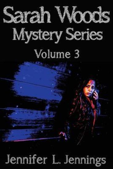 The Sarah Woods Mystery Series (Volume 3)