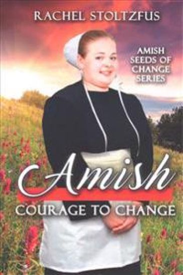 Amish Courage to Change