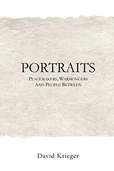 Portraits: Peacemakers, Warmongers and People Between