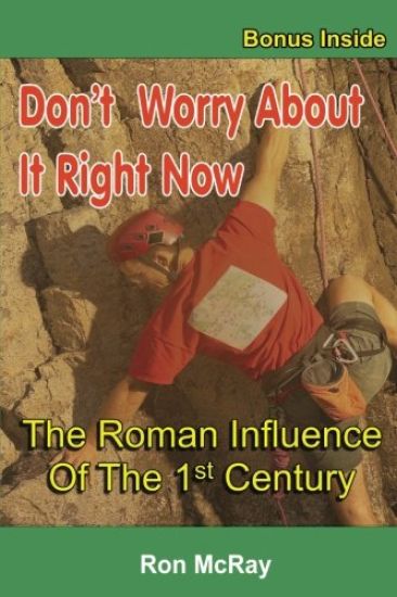 Don't Worry About It Right Now: The Roman Influence Of The 1st Century