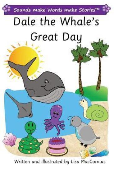 Dale the Whale's Great Day: Sounds make Words make Stories, Plus Level, Series 2, Book 1