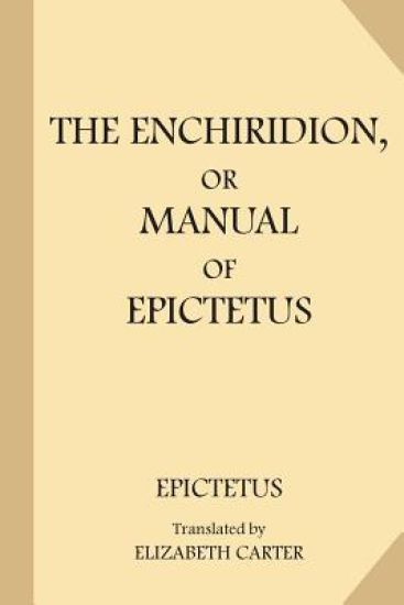 The Enchiridion, or Manual of Epictetus (Large Print)