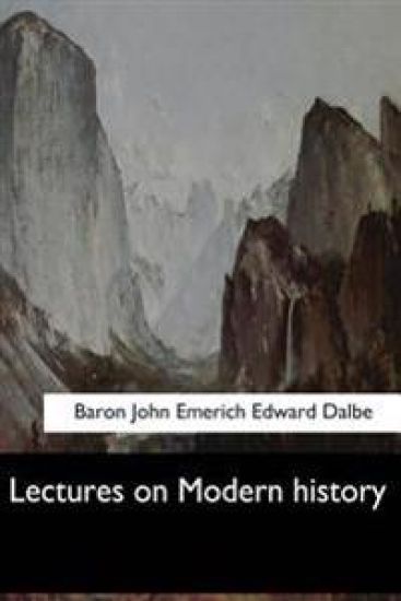 Lectures on Modern history