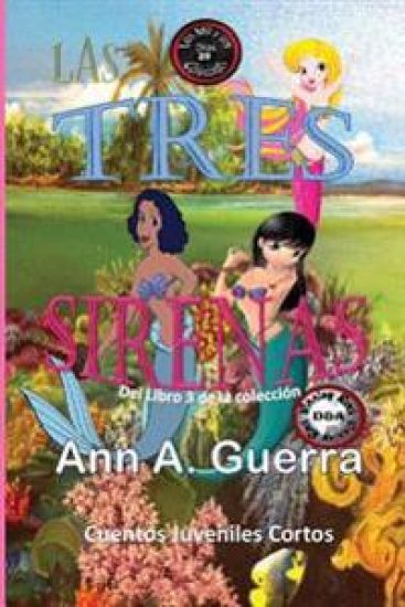 Las Tres Sirenas: Cuento No. 29 del Libro 3 de Los MIL y un DIAS: Cuentos Juveniles Cortos