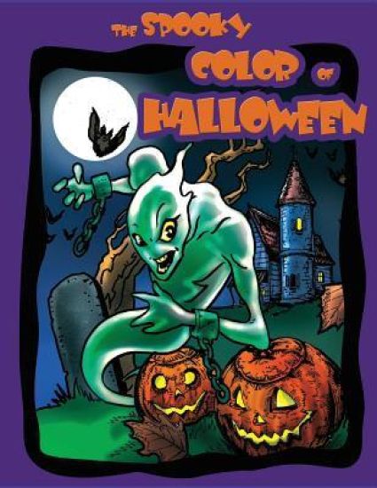 The Spooky Color Of Halloween: Coloring and activity book