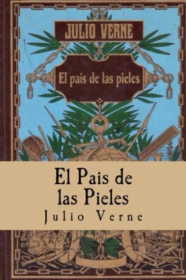 El Pais de las Pieles (Spanish) Edition
