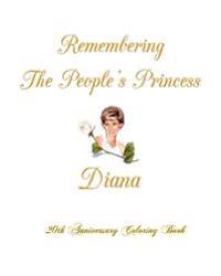 Remembering The People's Princess Diana: 20th Anniversary Coloring Book