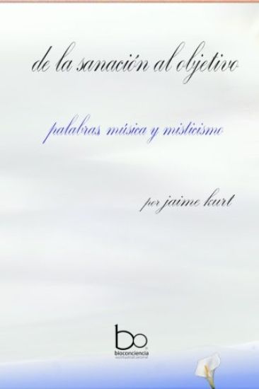 de la sanacion al objetivo: palabras musica y misticismo