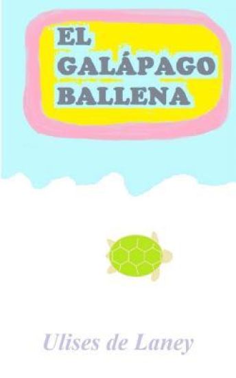 El galápago ballena