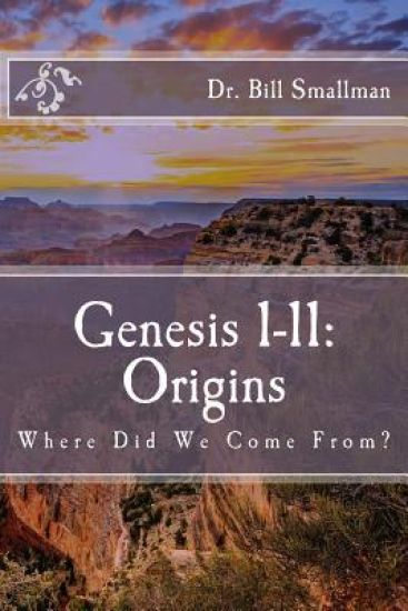 Genesis 1-11: Origins: Where Did We Come From?