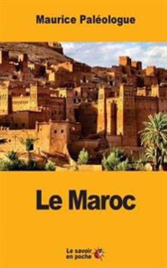 Le Maroc: Notes et souvenirs
