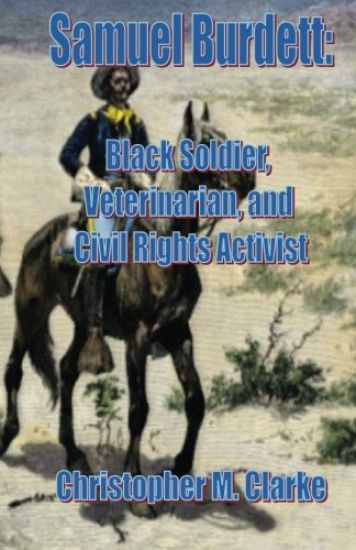 Samuel Burdett: Black Soldier, Veterinarian, and Civil Rights Activist