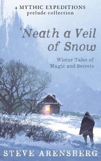 Neath a Veil of Snow: Winter Tales of Magic and Secrets