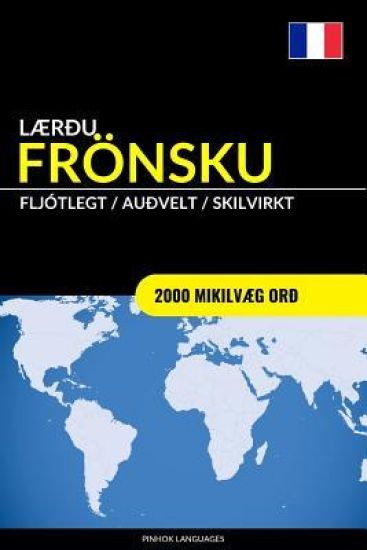 Lærðu Frönsku - Fljótlegt / Auðvelt / Skilvirkt