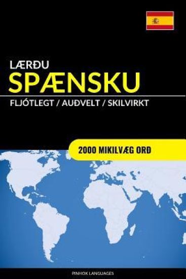 Lærðu Spænsku - Fljótlegt / Auðvelt / Skilvirkt