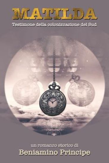 Matilda: Testimone della colonizzazione del Sud