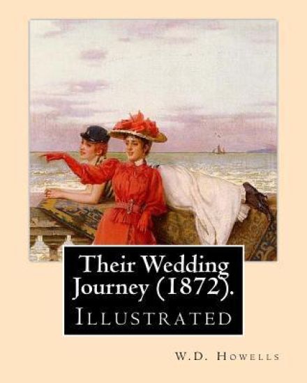 Their Wedding Journey (1872). By: W.D.Howells, illustrated By: Augustus Hoppin: Augustus Hoppin (1828-1896) was an American book illustrator, born in