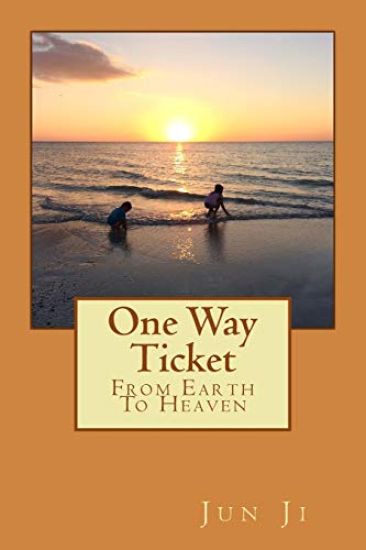 One Way Ticket: From Earth To Heaven
