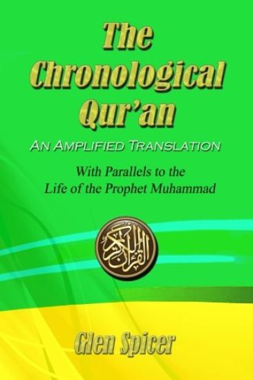 The Chronological Qur'an - An Amplified Translation: With Parallels to the Life of the Prophet Muhammad
