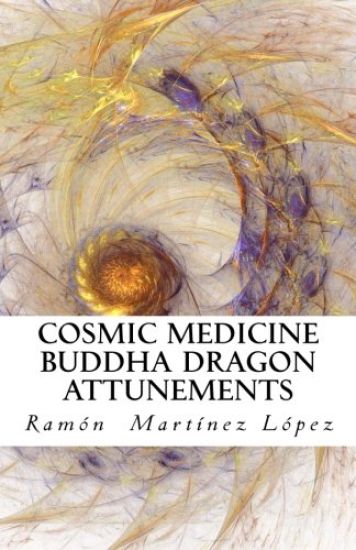 Cosmic medicine buddha dragon attunements