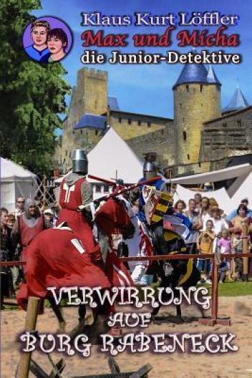 Verwirrung auf Burg Rabeneck: Max und Micha, die Junior-Detektive vom Wolfgangsee