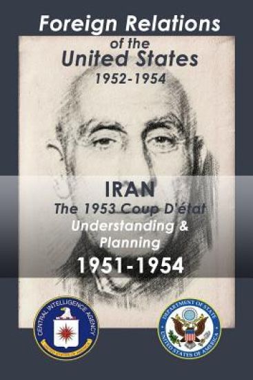 Iran (1951-1954): The 1953 Coup d'Etat Understanding & Planning