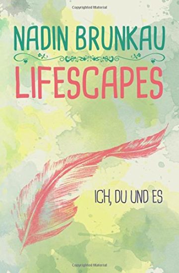 Lifescapes: Ich, du und es