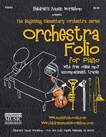 Orchestra Folio for Piano: A Collection of Elementary Orchestra Arrangements with Free Online MP3 Accompaniment Tracks